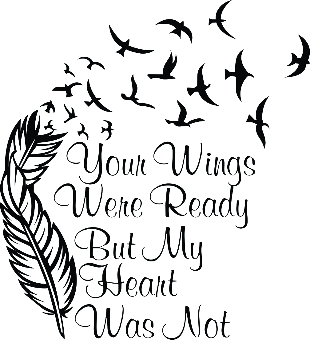 Your Wings Were Ready Cuttable Design | Apex Embroidery Designs